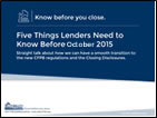 Five Things Lenders Need To Know